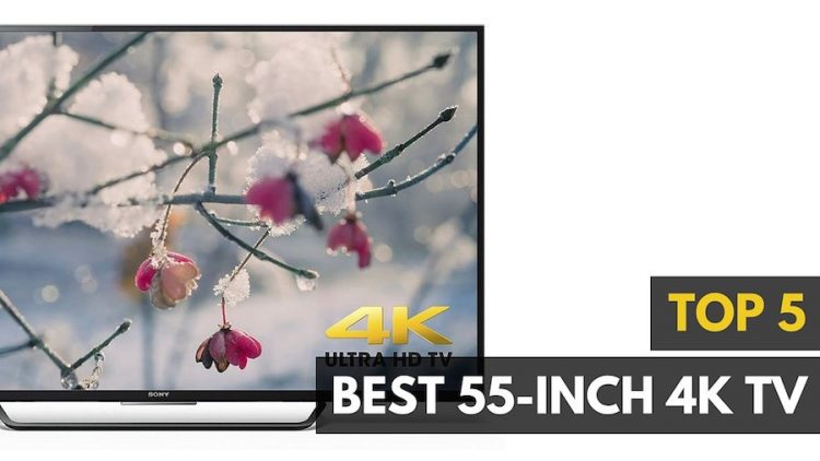 Best 55 inch 4K TV
