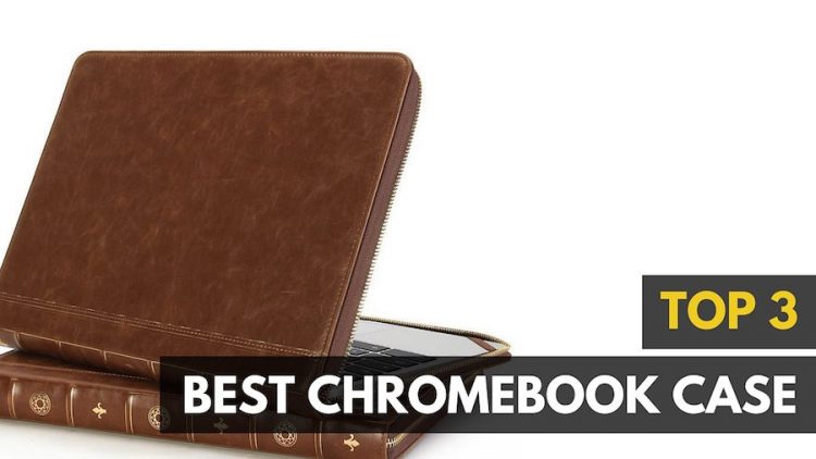Best Chromebook Case
