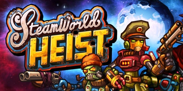 SteamWorld Heist